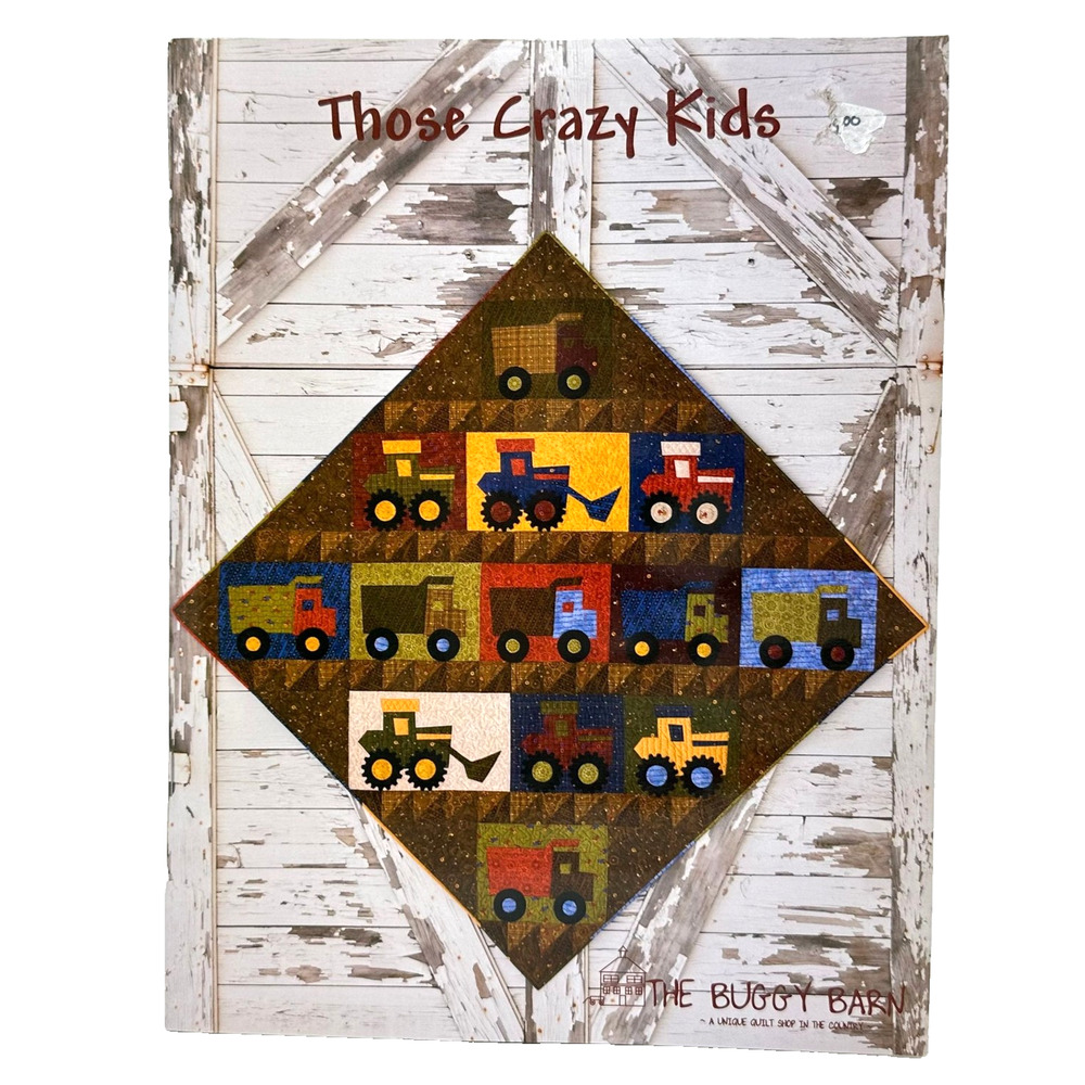 Buggy Barn Those Crazy Kids Quilt Pattern Book Quilting Tractors Kites Boats